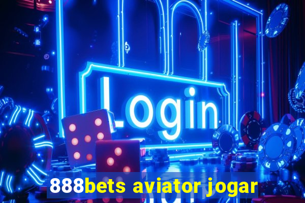 888bets aviator jogar